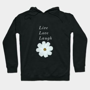 LIVE LOVE LAUGH | flower| purity Hoodie